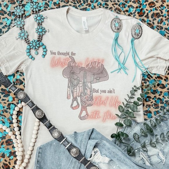 Whiskey Kiss Tops - YOU THOUGHT THE WEST WAS WILD Handmade Graphic Tee